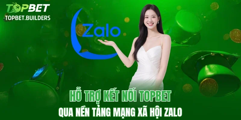 Hỗ trợ kết nối qua nền tảng Zalo