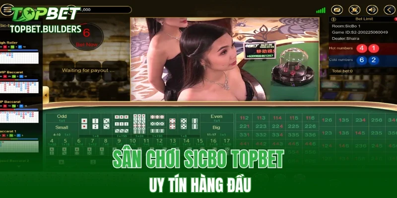 Sân chơi Sicbo TOPBET uy tín hàng đầu