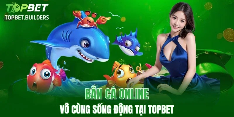Sảnh chơi bắn cá online sinh động