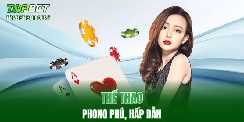 Thể thao phong phú, hấp dẫn